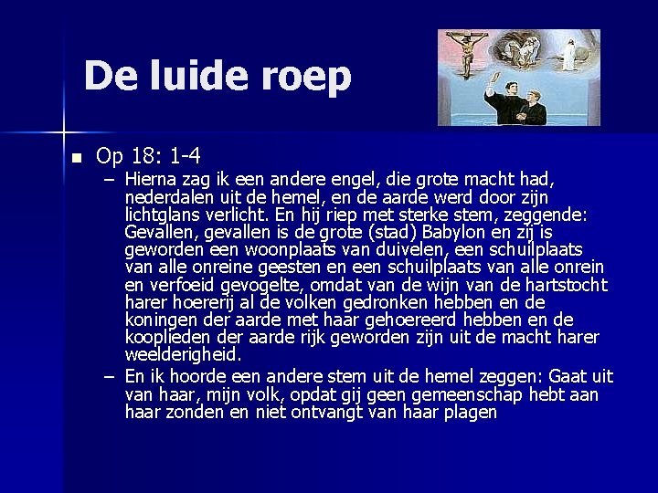 De luide roep n Op 18: 1 -4 – Hierna zag ik een andere