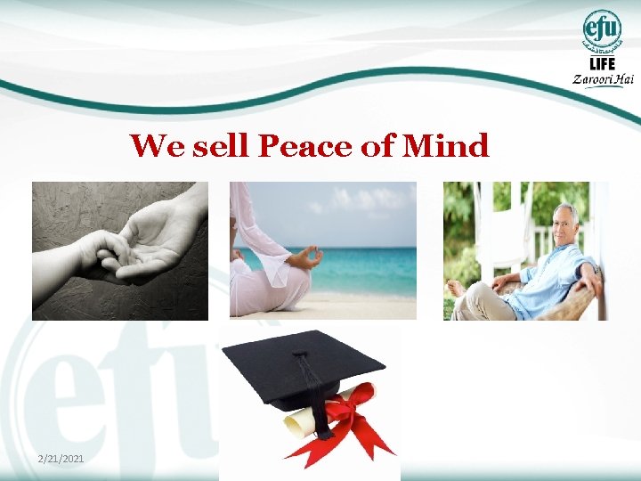We sell Peace of Mind 2/21/2021 