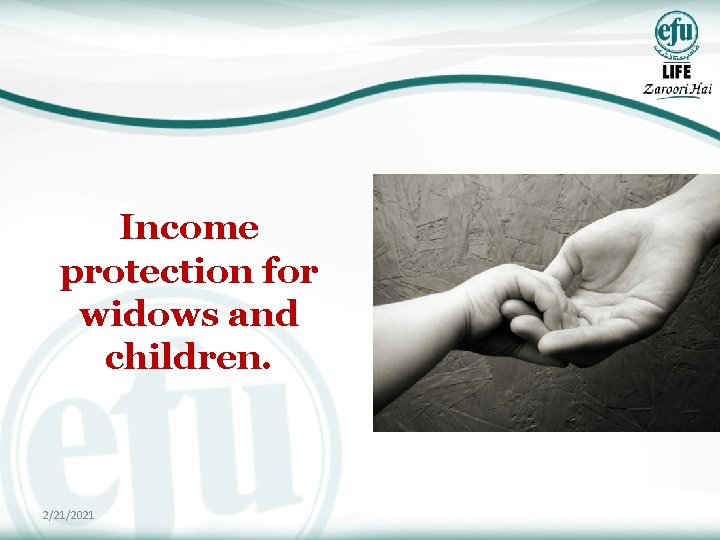Income protection for widows and children. 2/21/2021 