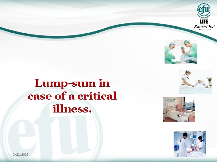 Lump-sum in case of a critical illness. 2/21/2021 