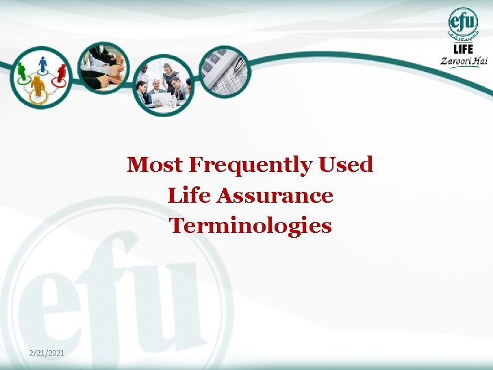 Most Frequently Used Life Assurance Terminologies 2/21/2021 