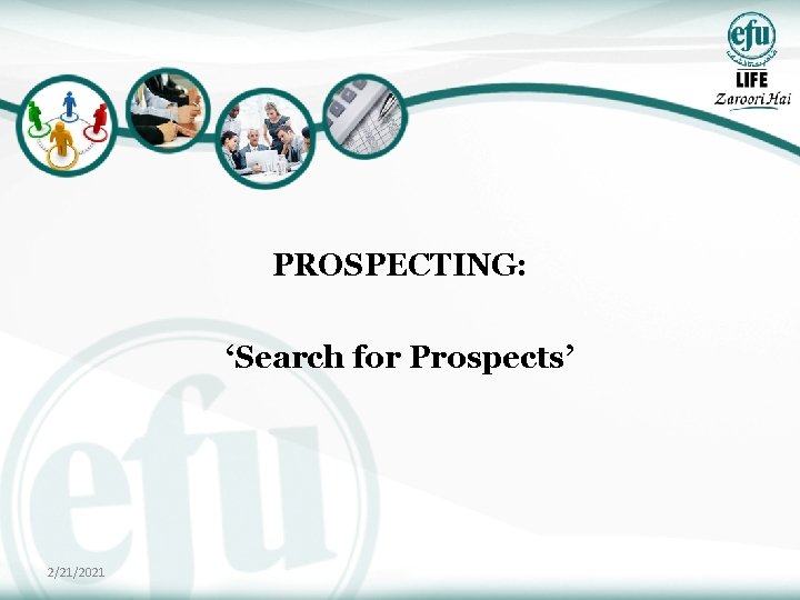 PROSPECTING: ‘Search for Prospects’ 2/21/2021 