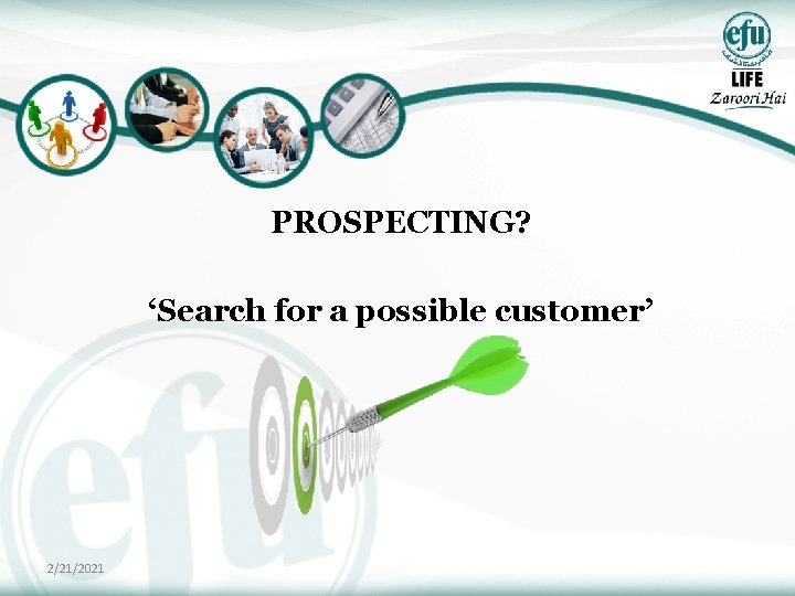 PROSPECTING? ‘Search for a possible customer’ 2/21/2021 