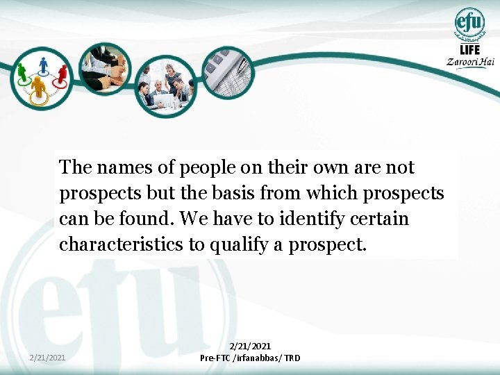 The names of people on their own are not prospects but the basis from