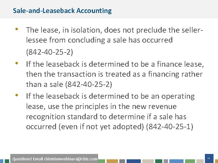 Sale-and-Leaseback Accounting • The lease, in isolation, does not preclude the seller • •