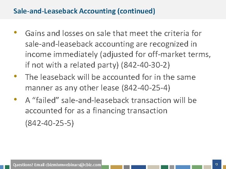 Sale-and-Leaseback Accounting (continued) • Gains and losses on sale that meet the criteria for