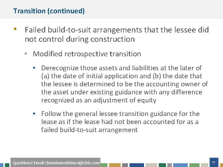 Transition (continued) • Failed build-to-suit arrangements that the lessee did not control during construction