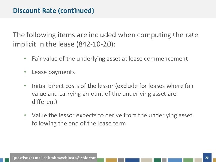 Discount Rate (continued) The following items are included when computing the rate implicit in