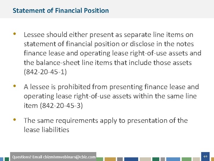 Statement of Financial Position • Lessee should either present as separate line items on