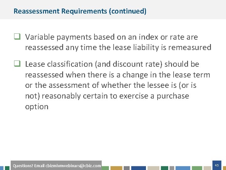 Reassessment Requirements (continued) q Variable payments based on an index or rate are reassessed