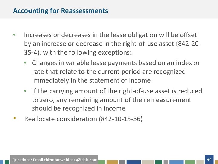 Accounting for Reassessments • • Increases or decreases in the lease obligation will be