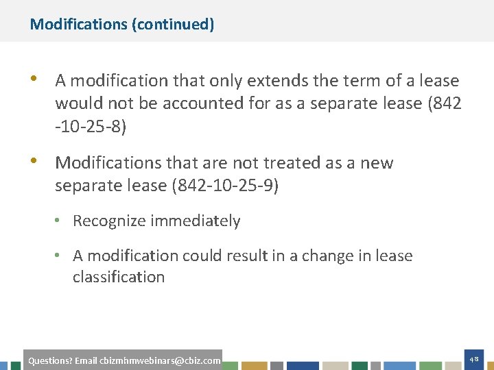 Modifications (continued) • A modification that only extends the term of a lease would