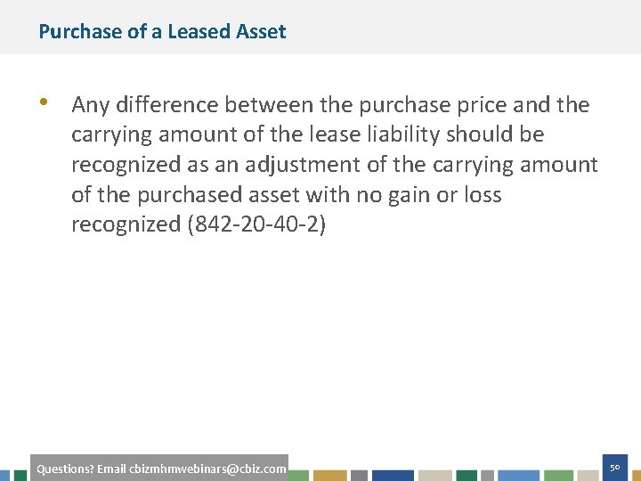 Purchase of a Leased Asset • Any difference between the purchase price and the