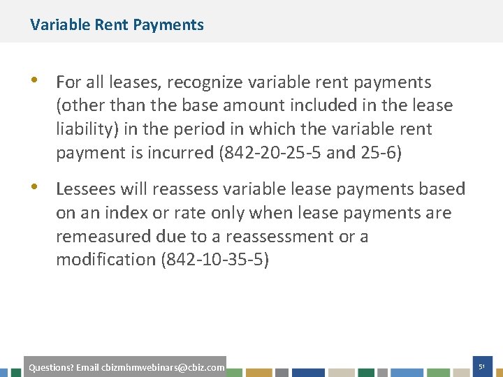 Variable Rent Payments • For all leases, recognize variable rent payments (other than the