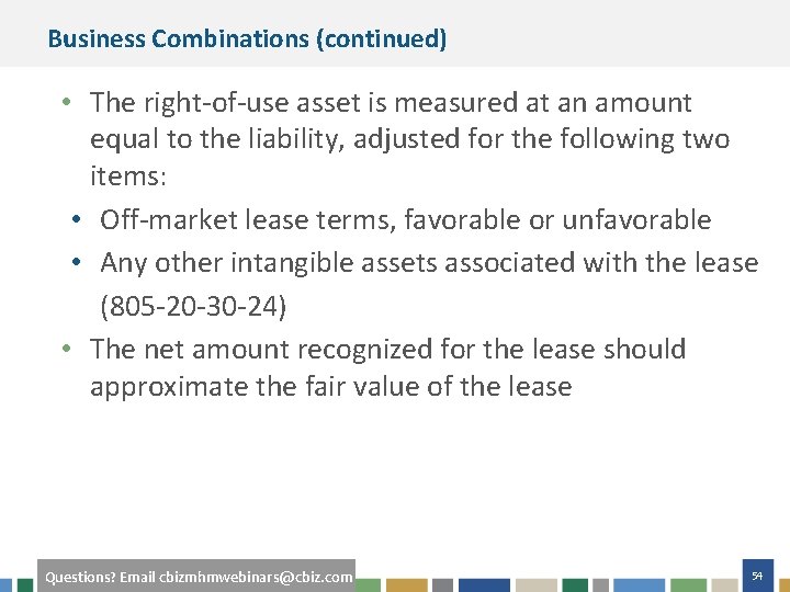 Business Combinations (continued) • The right-of-use asset is measured at an amount equal to