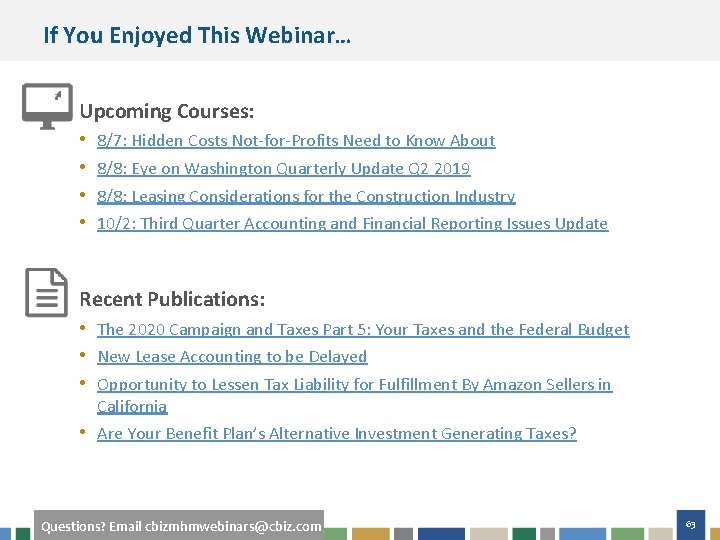 If You Enjoyed This Webinar… Upcoming Courses: • 8/7: Hidden Costs Not-for-Profits Need to