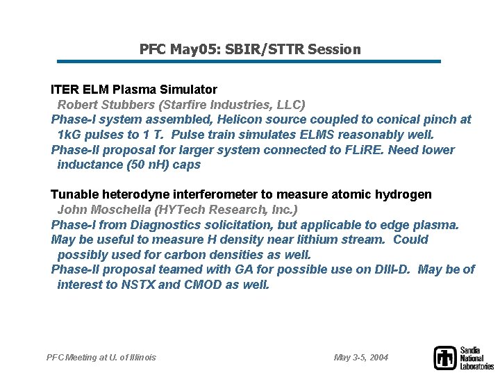 PFC May 05: SBIR/STTR Session ITER ELM Plasma Simulator Robert Stubbers (Starfire Industries, LLC)