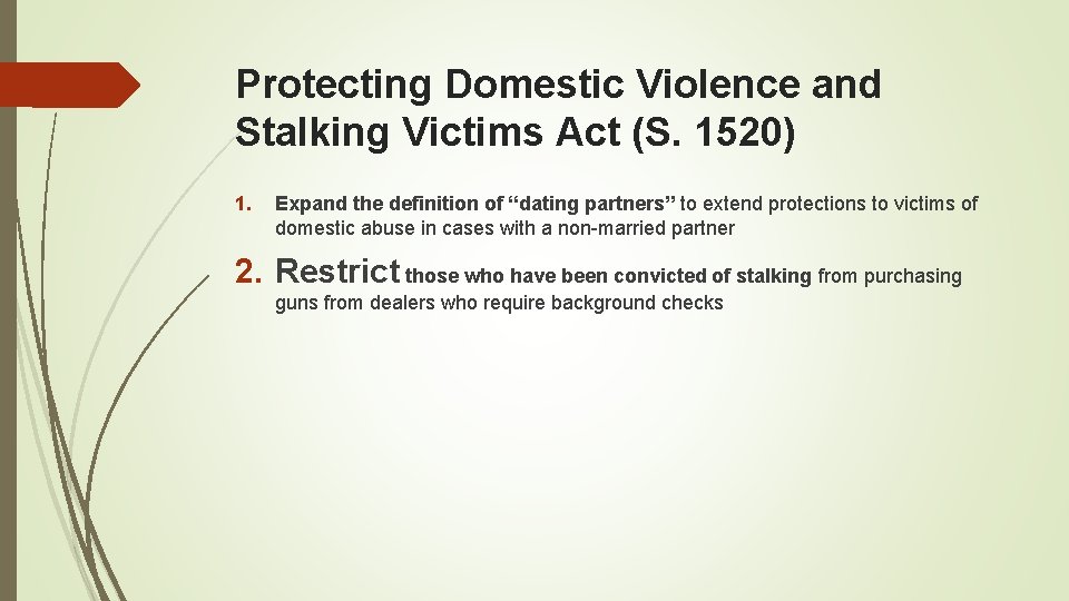 Protecting Domestic Violence and Stalking Victims Act (S. 1520) 1. Expand the definition of