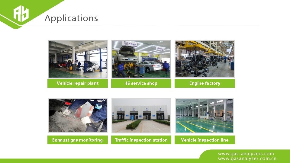 Applications Vehicle repair plant 4 S service shop Engine factory Exhaust gas monitoring Traffic