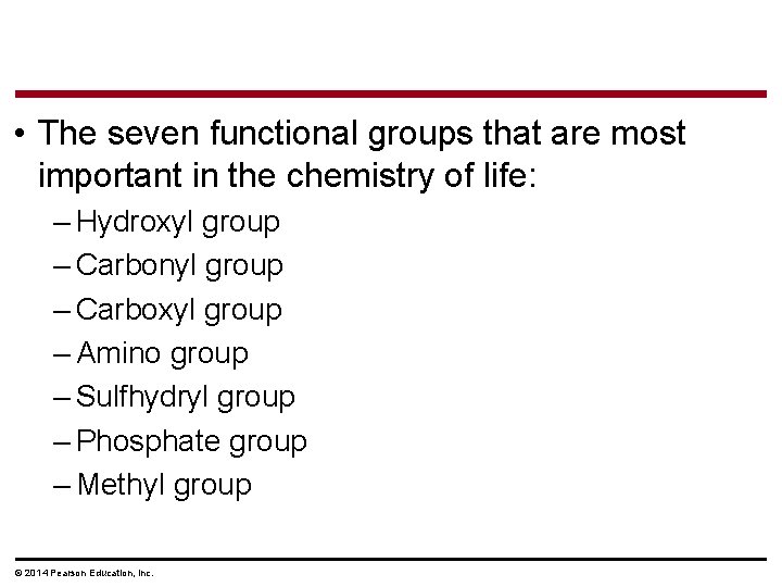  • The seven functional groups that are most important in the chemistry of