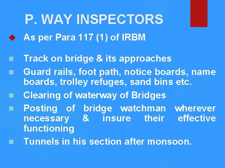 P. WAY INSPECTORS As per Para 117 (1) of IRBM n Track on bridge