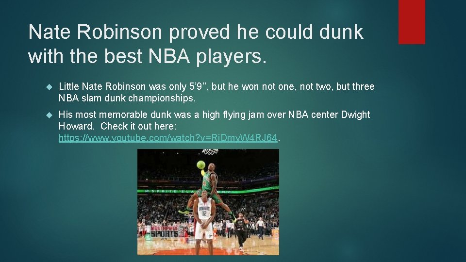 Nate Robinson proved he could dunk with the best NBA players. Little Nate Robinson