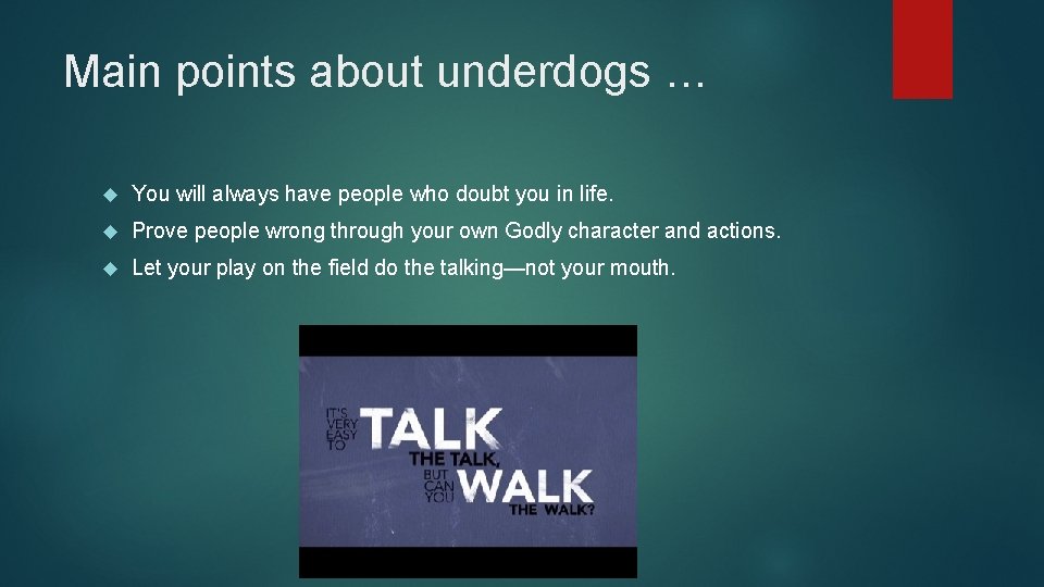 Main points about underdogs … You will always have people who doubt you in