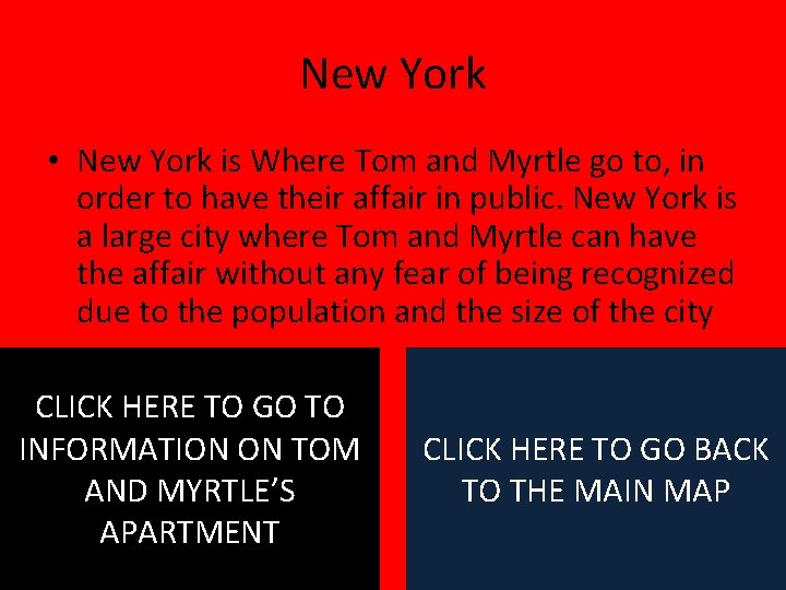 New York • New York is Where Tom and Myrtle go to, in order