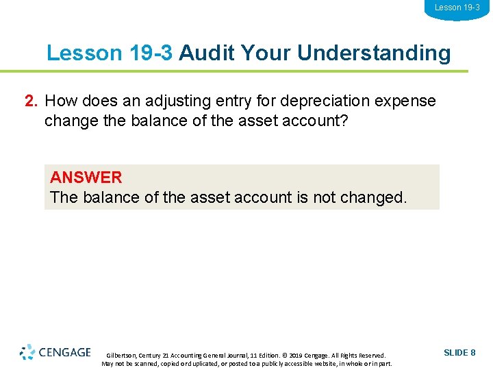 Lesson 19 -3 Audit Your Understanding 2. How does an adjusting entry for depreciation