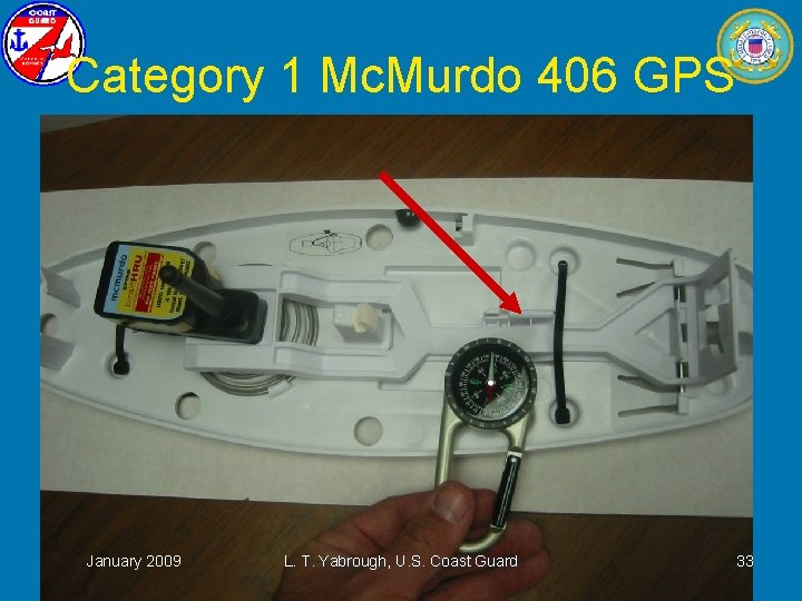 Category 1 Mc. Murdo 406 GPS January 2009 L. T. Yabrough, U. S. Coast