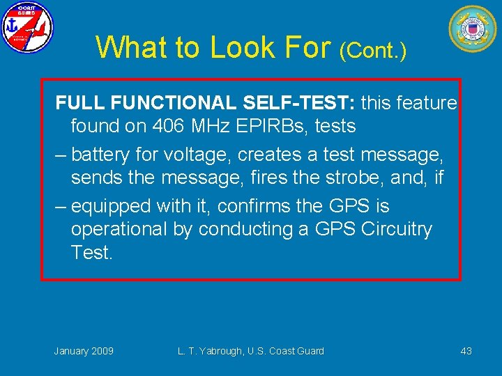 What to Look For (Cont. ) FULL FUNCTIONAL SELF-TEST: this feature, found on 406