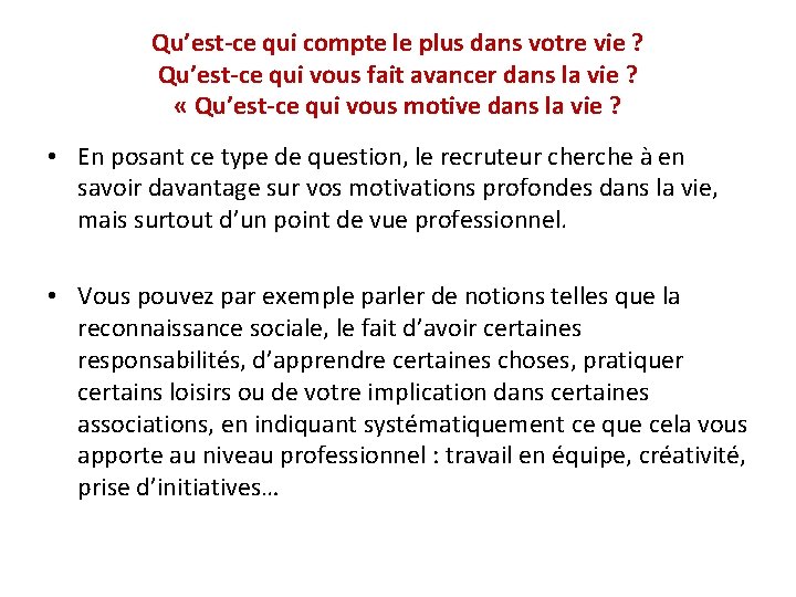 Qu’est-ce qui compte le plus dans votre vie ? Qu’est-ce qui vous fait avancer