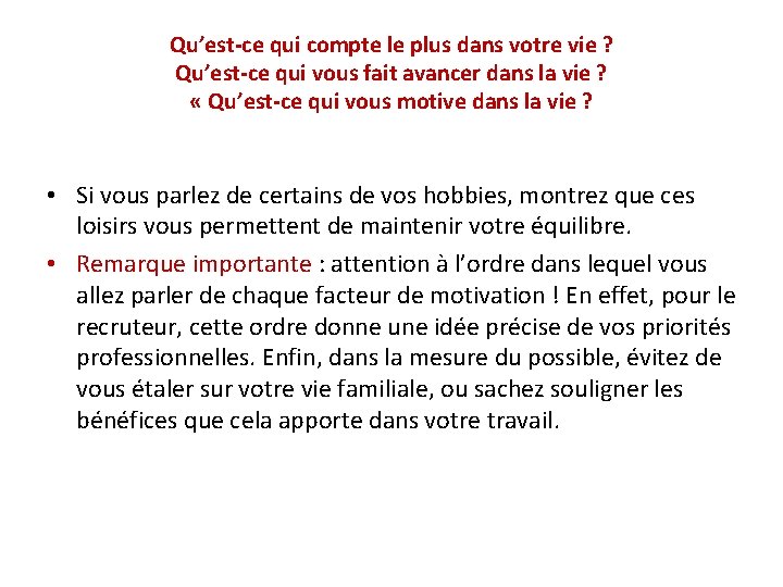 Qu’est-ce qui compte le plus dans votre vie ? Qu’est-ce qui vous fait avancer