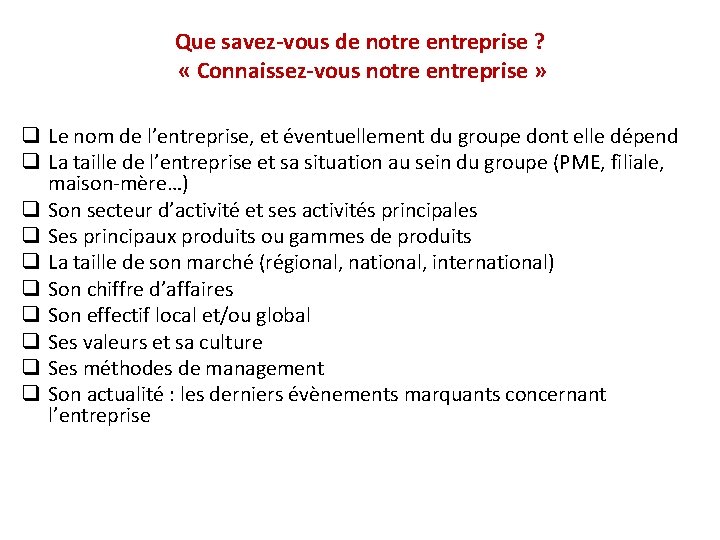 Que savez-vous de notre entreprise ? « Connaissez-vous notre entreprise » q Le nom