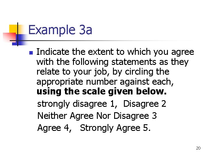 Example 3 a n Indicate the extent to which you agree with the following