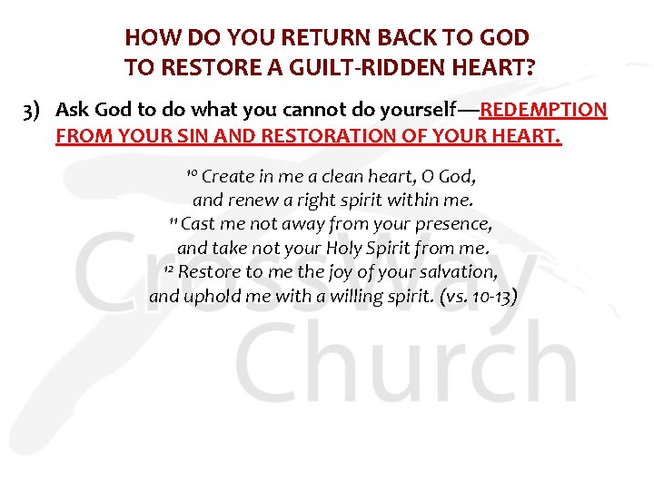 HOW DO YOU RETURN BACK TO GOD TO RESTORE A GUILT-RIDDEN HEART? 3) Ask