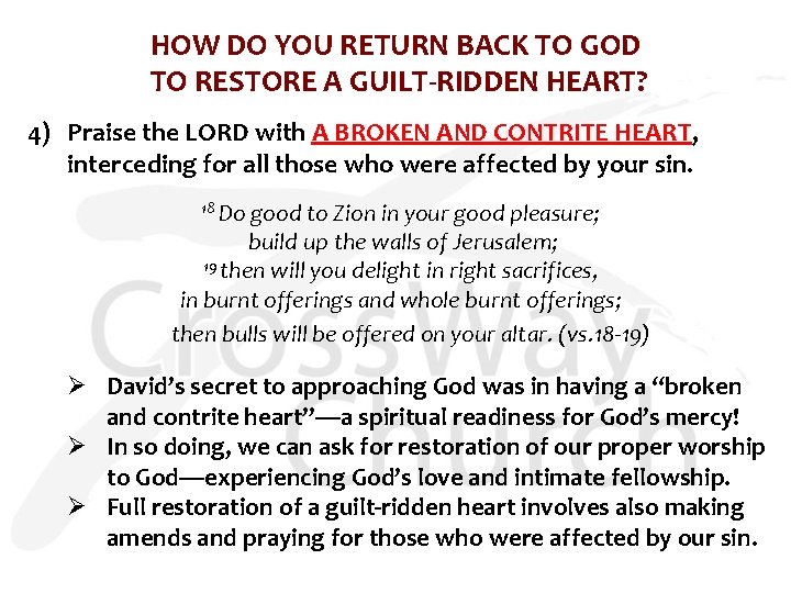 HOW DO YOU RETURN BACK TO GOD TO RESTORE A GUILT-RIDDEN HEART? 4) Praise