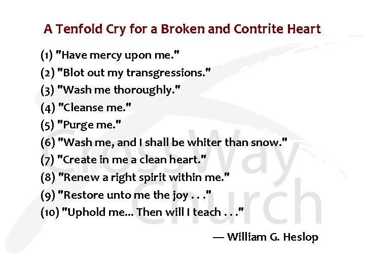 A Tenfold Cry for a Broken and Contrite Heart (1) "Have mercy upon me.