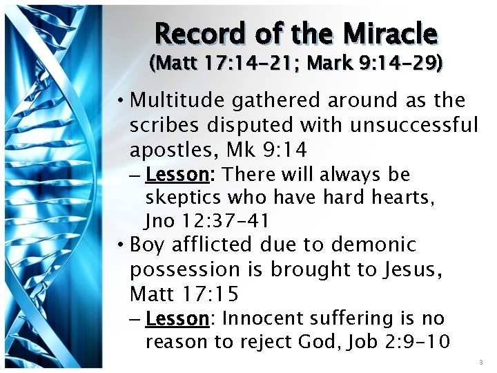 Record of the Miracle (Matt 17: 14 -21; Mark 9: 14 -29) • Multitude