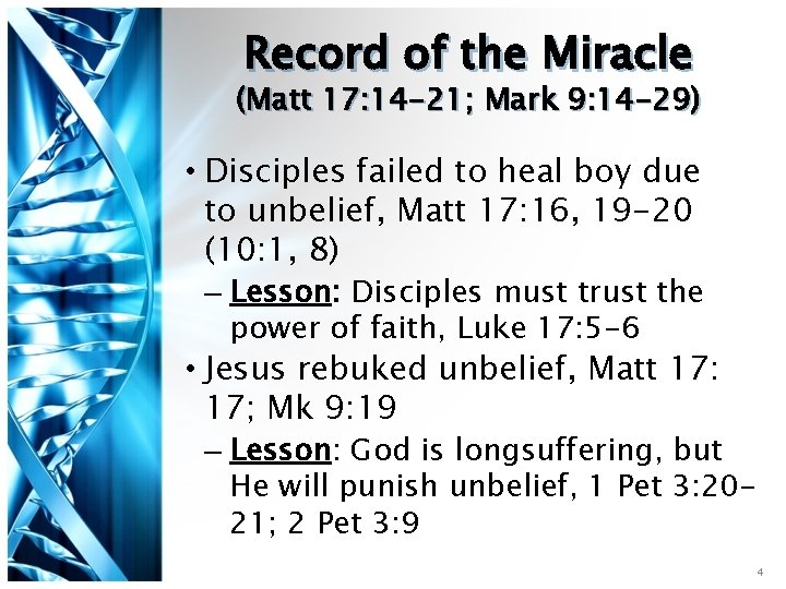 Record of the Miracle (Matt 17: 14 -21; Mark 9: 14 -29) • Disciples