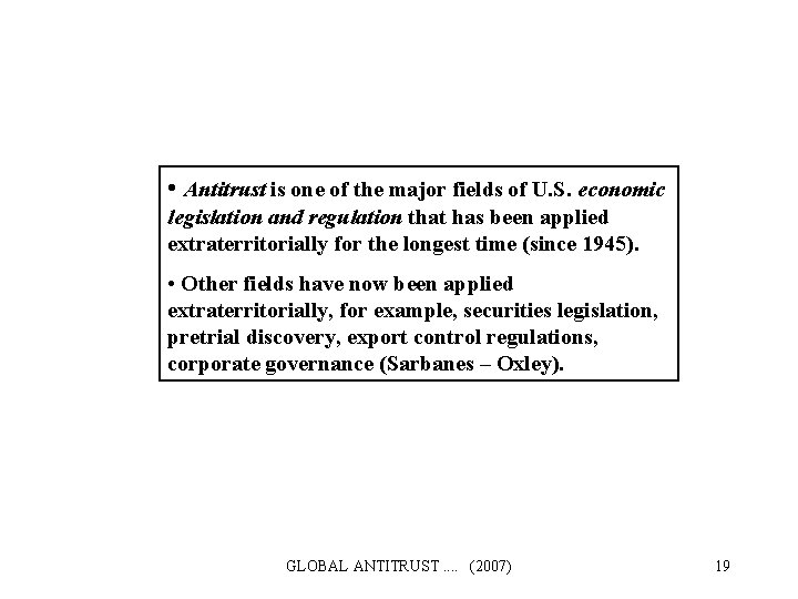  • Antitrust is one of the major fields of U. S. economic legislation