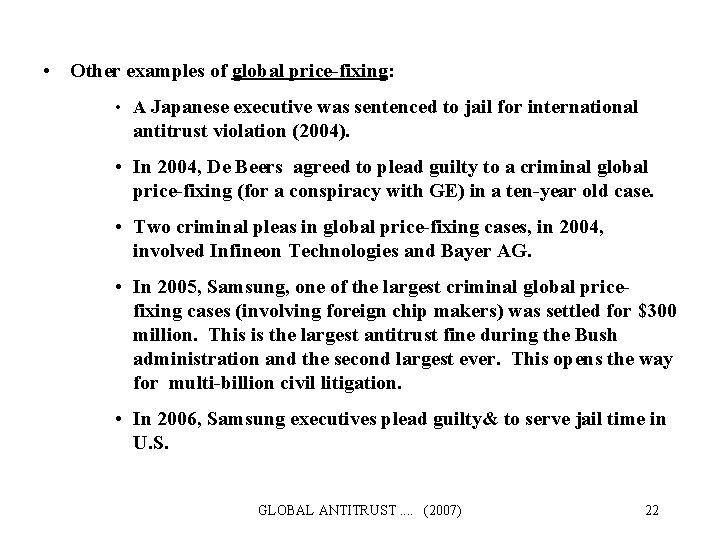  • Other examples of global price-fixing: • A Japanese executive was sentenced to