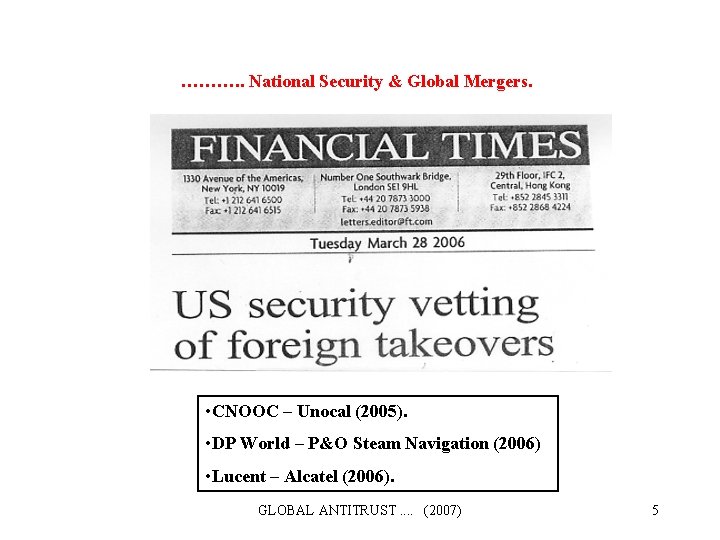………. . National Security & Global Mergers. • CNOOC – Unocal (2005). • DP