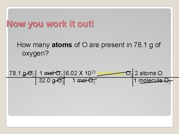 Now you work it out! How many atoms of O are present in 78.