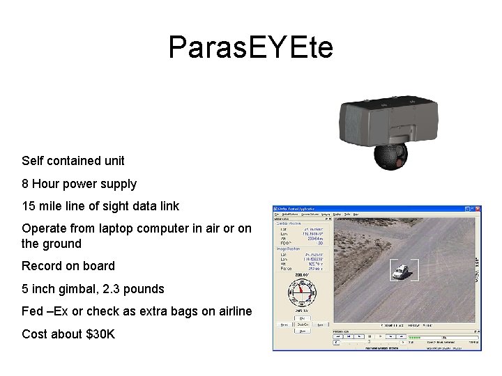 Paras. EYEte Self contained unit 8 Hour power supply 15 mile line of sight