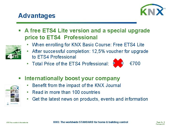 Advantages § A free ETS 4 Lite version and a special upgrade price to