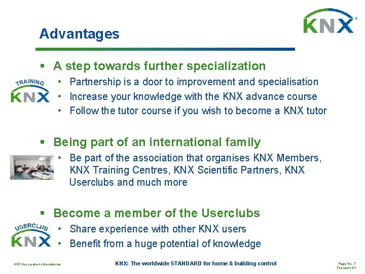 Advantages § A step towards further specialization • Partnership is a door to improvement