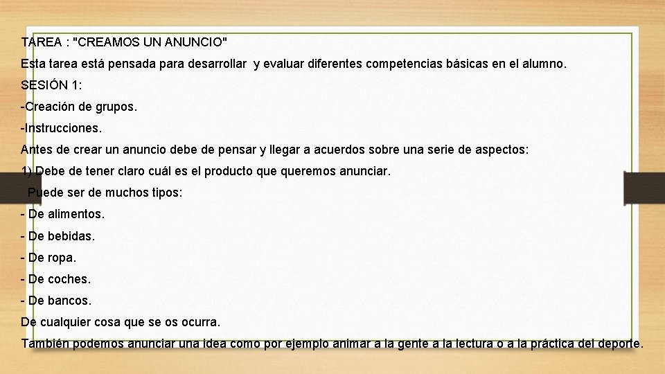 TAREA : "CREAMOS UN ANUNCIO" Esta tarea está pensada para desarrollar y evaluar diferentes