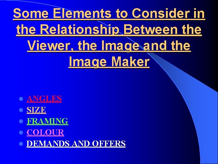 Some Elements to Consider in the Relationship Between the Viewer, the Image and the
