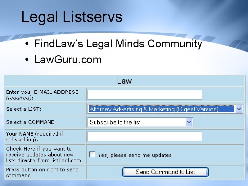 Legal Listservs • Find. Law’s Legal Minds Community • Law. Guru. com 